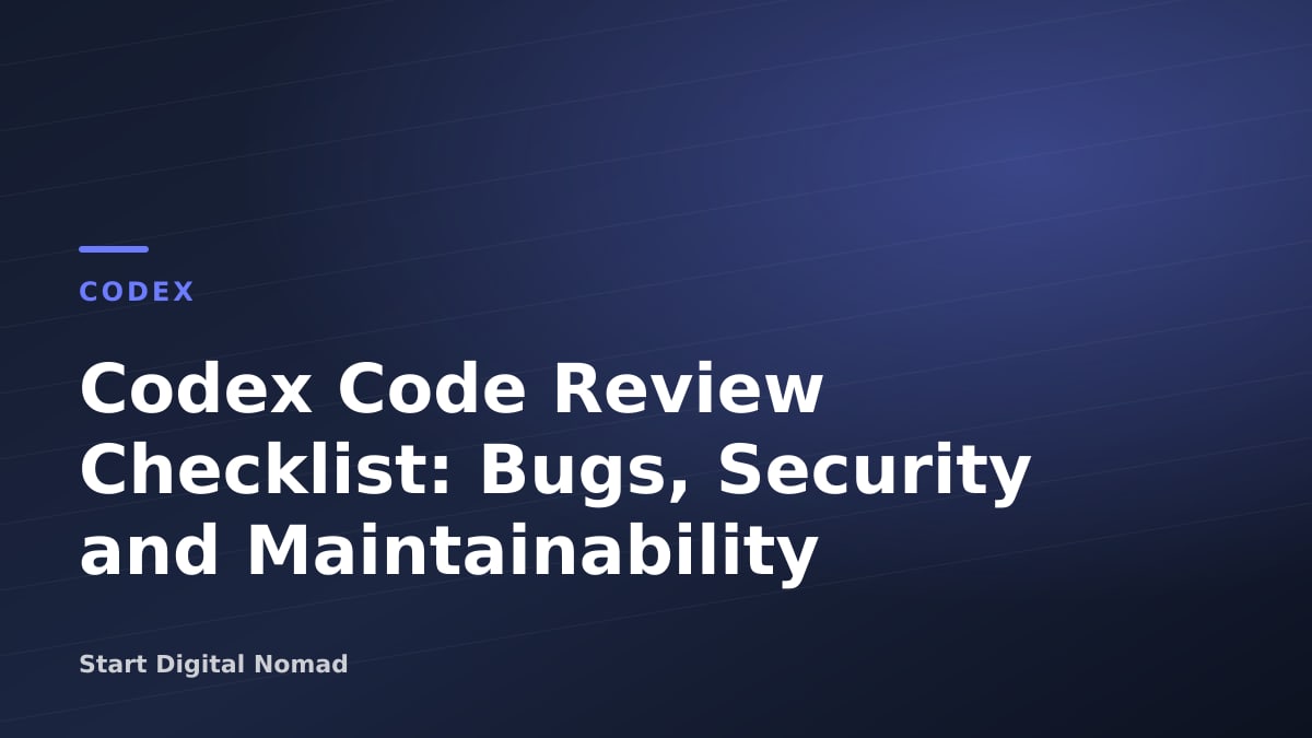 Codex Code Review Checklist: Bugs, Security and Maintainability